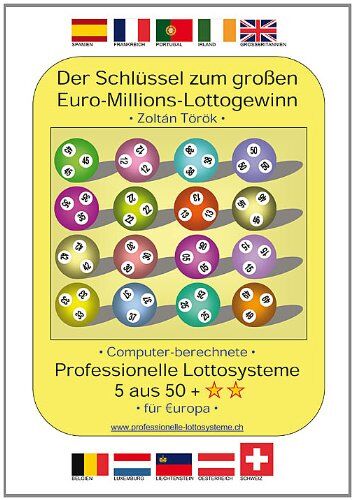 Zoltán Török - Der Schlüssel zum grossen Euro-Millions-Lottogewinn: Computer berechnete professionelle Lottosysteme 5 aus 50 für Europa (edition fischer) - Preis vom 09.10.2026 07:28:09 h