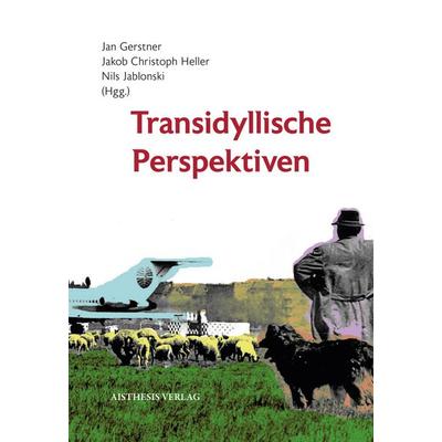 Transidyllische Perspektiven, Taschenbuch von , Aisthesis, 978-3-8498-2102-9