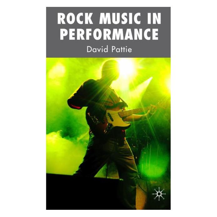 Palgrave Macmillan Uk Pattie:Rock Music in Performance (Englisch, Hardcover, D. Pattie) (63382798)