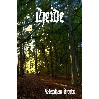 Heide, Taschenbuch von Stephan Hoche, Epubli, 978-3-8190-3955-3