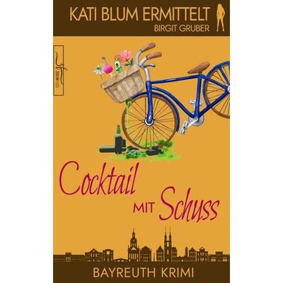 Cocktail mit Schuss, Taschenbuch von Birgit Gruber, Zeilenfluss
