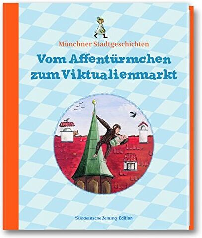 Hanne Sedlmayer - Vom Affentürmchen zum Viktualienmarkt: Münchner Stadtgeschichten II - Preis vom 10.10.2026 11:48:34 h