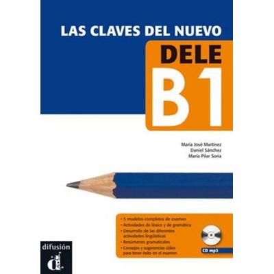 Las claves del nuevo DELE B1 + MP3, Taschenbuch von Daniel Sanchez Peralta,Maria Jose Martinez Rodriguez,MPilar Soria Millan, Difusión Centro de