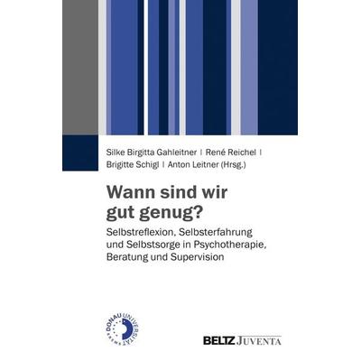 Wann sind wir gut genug?, Taschenbuch von , Juventa Verlag ein Imprint der Beltz Verlagsgruppe GmbH & Co. KG, 978-3-7799-2925-3