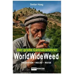 World Wide Weed. Der grosse Cannabisführer, Reisebücher von Stefan Haag