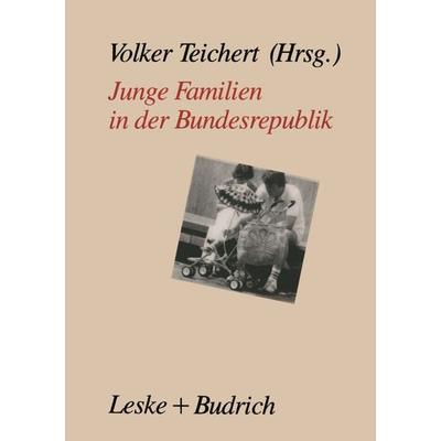 Junge Familien in der Bundesrepublik, Taschenbuch von Volker Teichert, VS Verlag für Sozialwissenschaften, 978-3-8100-0807-7