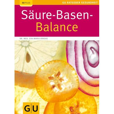 Säure-Basen-Balance, Taschenbuch von Eva-Maria Kraske, Gräfe & Unzer, 978-3-8338-1776-2