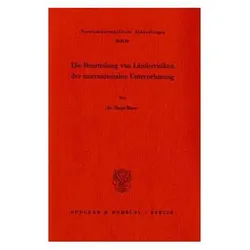 Die Beurteilung von Länderrisiken der internationalen Unternehmung., Fachbücher von Margit Meyer