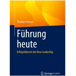 Führung heute, Fachbücher von Thomas Frehner