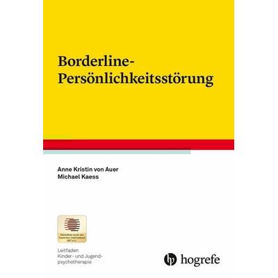 Borderline-Persönlichkeitsstörung, m. 1 Beilage, Set von Anne Kristin Auer,Michael Kaess, Hogrefe Verlag, 978-3-8409-2775-1