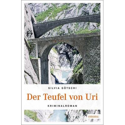 Der Teufel von Uri, Taschenbuch von Silvia Götschi, Emons Verlag, 978-3-7408-0179-3