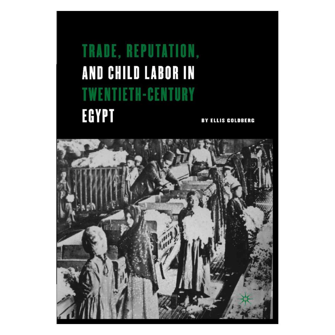 Springer Trade, Reputation, and Child Labor in Twentieth-Century Egypt (Englisch, Softcover, E. Goldberg) (55836502)