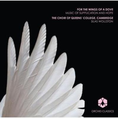 For the Wings of a Dove - Cambridge The Choir of Queens College, CD