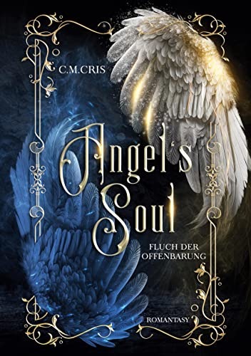 C.M. Cris - Angel's Soul: Fluch der Offenbarung: Romantische Fantasy - Preis vom 13.10.2026 19:28:25 h