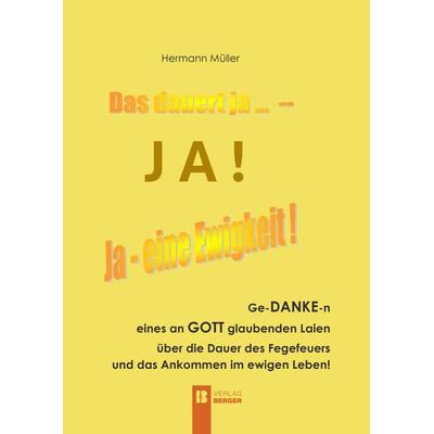 Das dauert ja ... - JA!, Taschenbuch von Hermann Müller, Berger & Söhne, Ferdinand, 978-3-99137-116-8