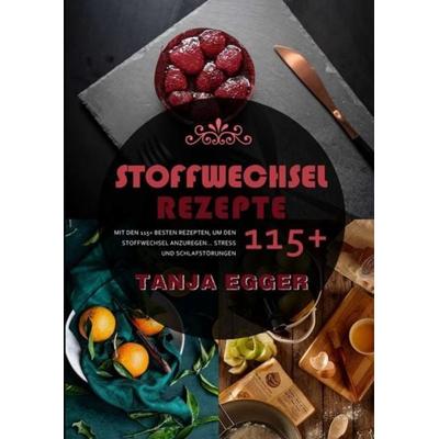 Stoffwechsel Rezepte 2021 & , Taschenbuch von Tanja Egger, Epubli, 978-3-7549-0153-3