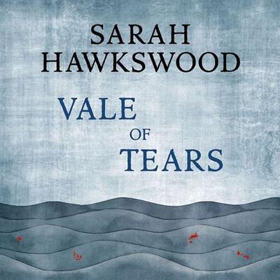 Vale of Tears - Sarah Hawkswood, Audio, 9781445092836