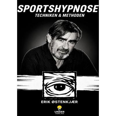 SPORTSHYPNOSE - Techniken & Methoden, Taschenbuch von Erik Østenkjær, BoD – Books on Demand, 978-3-696-76063-2