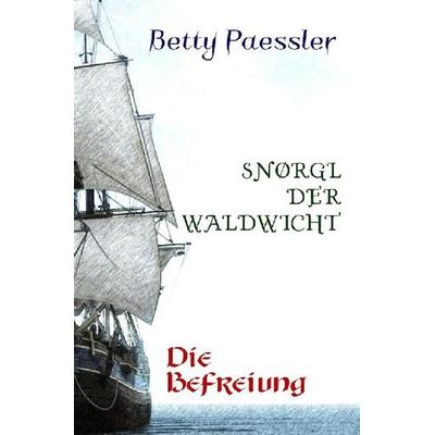 Snørgl der Waldwicht, Taschenbuch von Betty Paessler, Epubli, 978-3-7529-3813-5