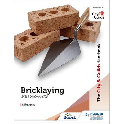 The City & Guilds Textbook: Bricklaying for the Level 1 Diploma (6705), Taschenbuch von Mike Jones, Hodder Education, 978-1-398-31936-3