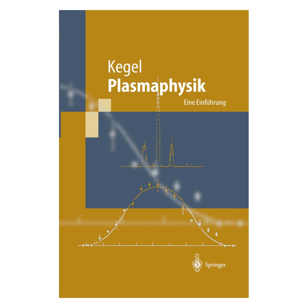 Springer Plasmaphysik (Deutsch, Softcover, Wilhelm H. Kegel) (55517291)