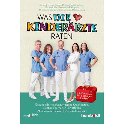 Was DIE KINDERÄRZTE raten, Taschenbuch von med. Gerald Hofner,med. Stefan Schwarz,med. Silvia Fernández Rodríguez,med. Kristin Zwenzner,med. Maria
