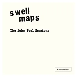 Mute, Schallplatten, The John Peel Sessions (Swell Maps)