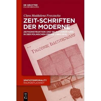 Zeit-Schriften der Moderne, Taschenbuch von Clara Frysztacka, De Gruyter Mouton, 978-3-11-077709-3