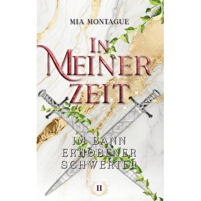 In Meiner Zeit, Taschenbuch von Mia Montague, BoD – Books on Demand, 978-3-7583-1594-7