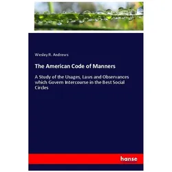 The American Code of Manners, Fachbücher von Wesley R. Andrews
