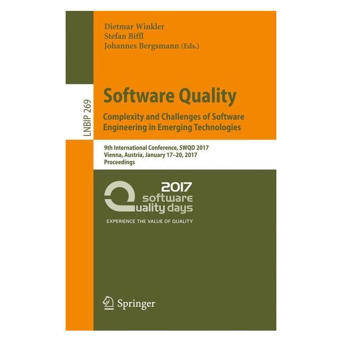 Springer Software Quality. Complexity and Challenges of Software Engineering in Emerging Technologies (Englisch, Softcover, Dietmar Winkler, Johannes Bergsmann, Stefan Biffl) (55855858)