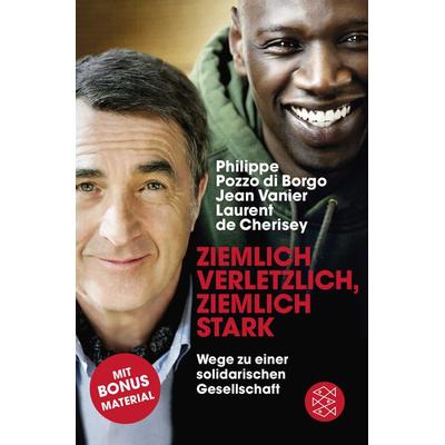 Ziemlich verletzlich, ziemlich stark, Taschenbuch von Philippe Pozzo di Borgo,Jean Vanier,Laurent de Cherisey, Fischer Taschenbuch Verlag