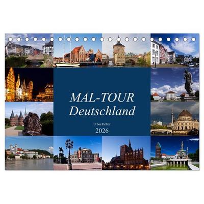 MAL-TOUR Deutschland (Tischkalender 2026 DIN A5 quer), CALVENDO Monatskalender