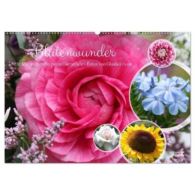 Blütenwunder - Mit Blumen durchs ganze Gartenjahr (Wandkalender 2027 DIN A2 quer), CALVENDO Monatskalender