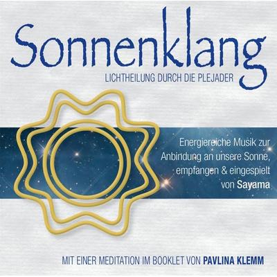 SONNENKLANG. Lichtheilung durch die Plejader - Pavlina Klemm, CD, 9783954475087