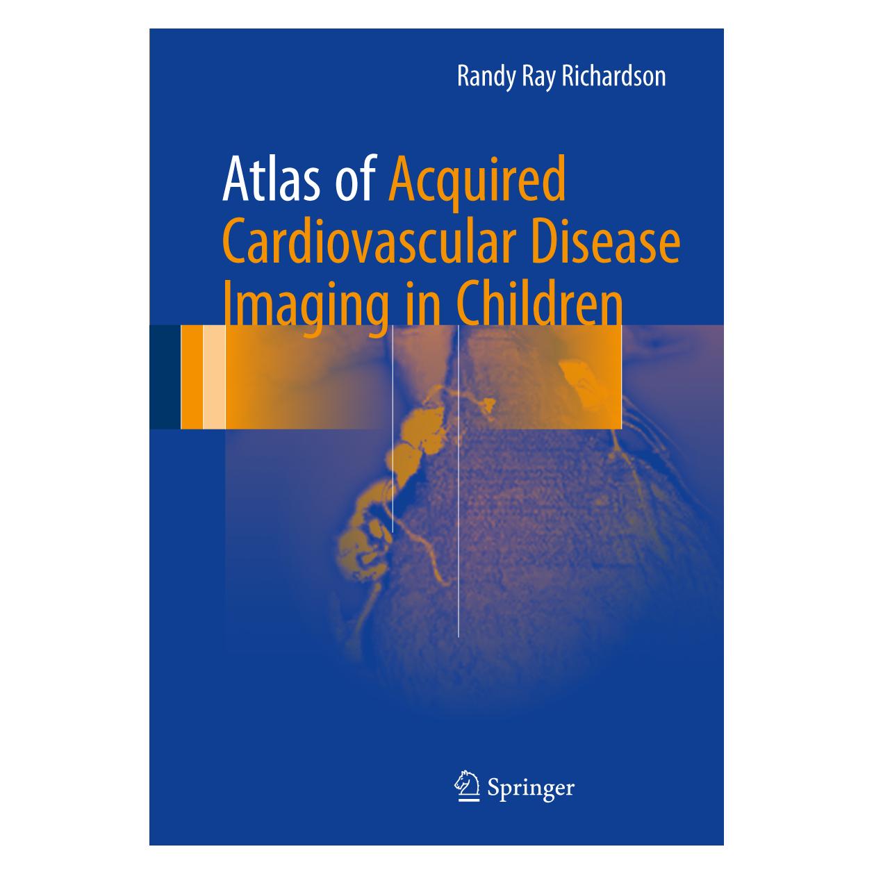Springer Richardson:Atlas of Acquired Cardiovasc (Englisch, Hardcover, Randy Ray Richardson) (9783319441139)