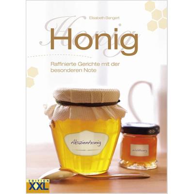 Honig, Gebundene Ausgabe von Elisabeth Bangert, Edition XXL, 978-3-89736-159-1