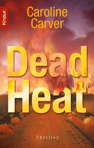 Caroline Carver - Dead Heat: Thriller - Preis vom 17.10.2026 19:25:27 h