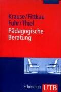 Christina Krause - Pädagogische Beratung: Grundlagen und Praxisanwendung (Uni-Taschenbücher M) - Preis vom 14.10.2026 23:07:16 h
