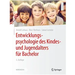 Entwicklungspsychologie des Kindes- und Jugendalters für Bachelor, Fachbücher von Arnold Lohaus, Sakari Lemola, Marc Vierhaus