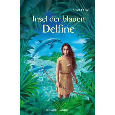 Insel der blauen Delfine, Gebundene Ausgabe von Scott O'Dell; Fischer Sauerländer, 978-3-7373-5561-2