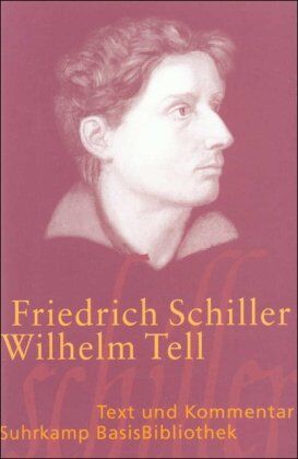 Friedrich Schiller - Wilhelm Tell: Schauspiel (Suhrkamp BasisBibliothek) - Preis vom 30.09.2026 09:01:18 h