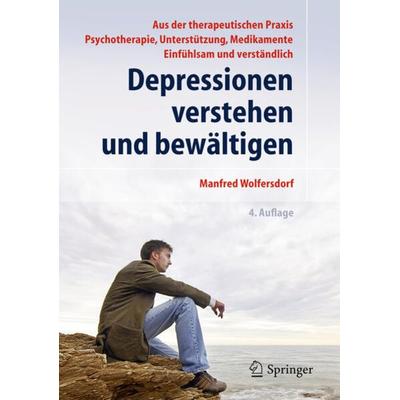 Depressionen verstehen und bewältigen, Taschenbuch von Manfred Wolfersdorf, Springer Berlin, 978-3-642-13511-8