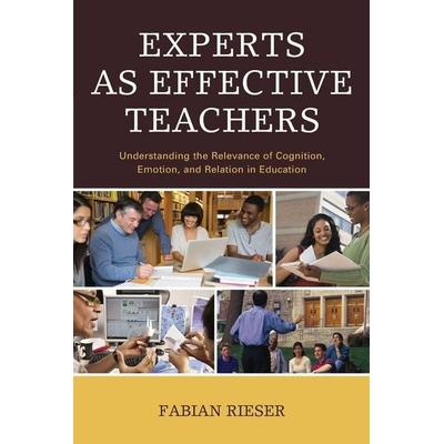 Experts as Effective Teachers, Taschenbuch von Fabian Rieser, Rowman & Littlefield, 978-1-4758-2123-9