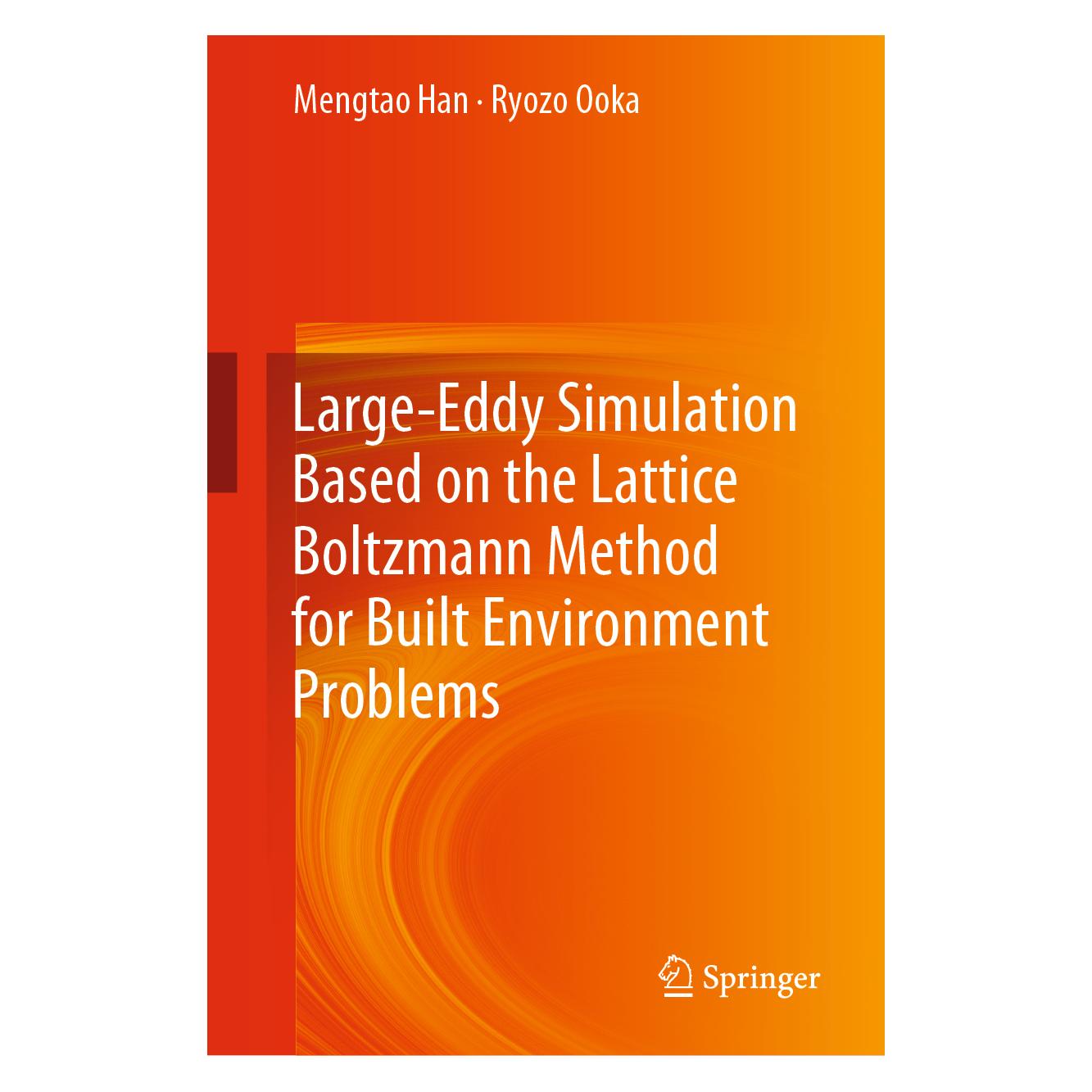 Springer Large-Eddy Simulation Based on the Lattice Boltzmann Method for Built Environment Problems (Englisch, Hardcover, Mengtao Han, Ryozo Ooka) (71877745)