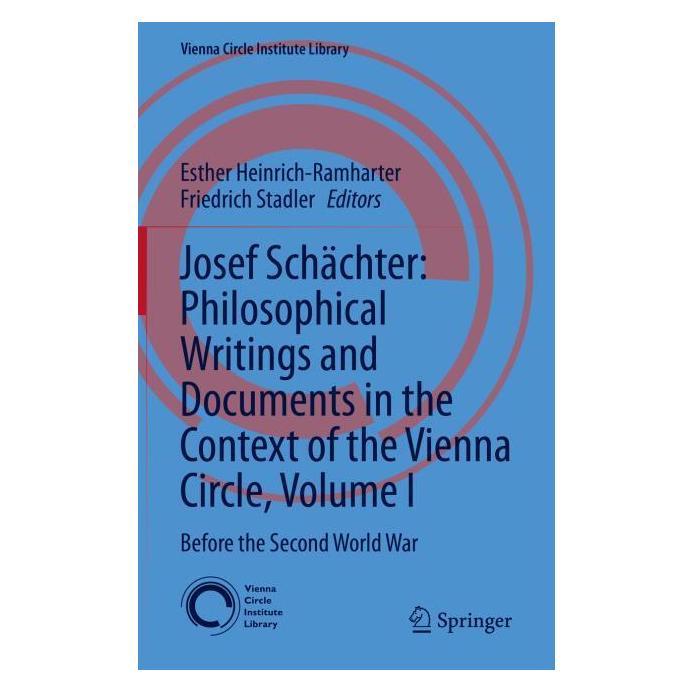 Springer Josef Schächter: Philosophical Writings and Documents in the Context of the Vienna Circle (Englisch, Hardcover, Josef Schächter) (53308219)