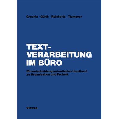 Textverarbeitung im Büro, Taschenbuch von Erwin Grochla, Vieweg & Teubner, 978-3-528-08455-4