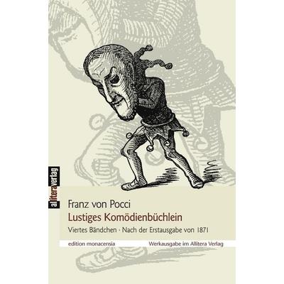 Lustiges Komödienbüchlein, Taschenbuch von Franz Pocci, Buch & media, 978-3-86520-409-7