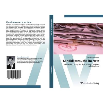 Kandidatensuche im Netz, Taschenbuch von Henner Knabenreich, AV Akademikerverlag, 978-3-639-39307-1
