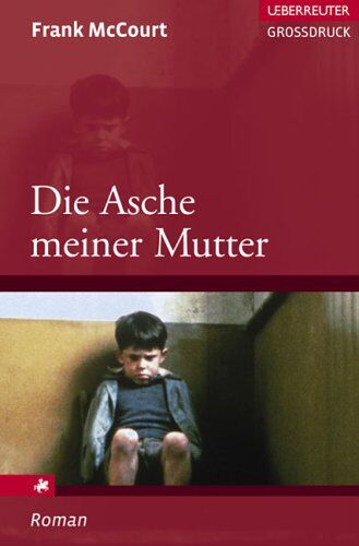 Frank Mccourt - Die Asche meiner Mutter. Großdruck - Preis vom 14.10.2026 23:07:16 h